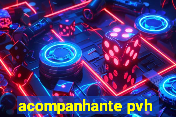 acompanhante pvh